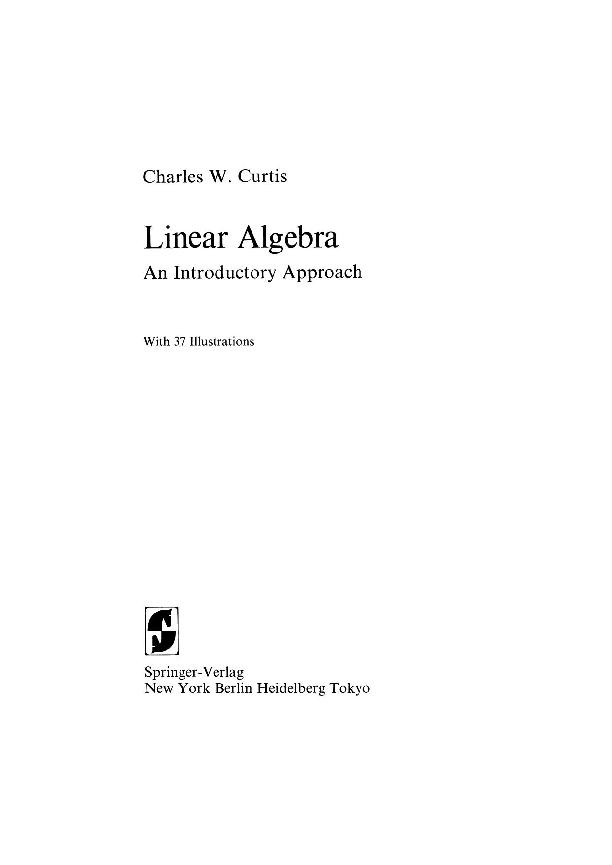 1 ZogvUiMz 28、UTM Charles W. Curtis - Linear Algebra  An Introductory Approach (1984, Springer)