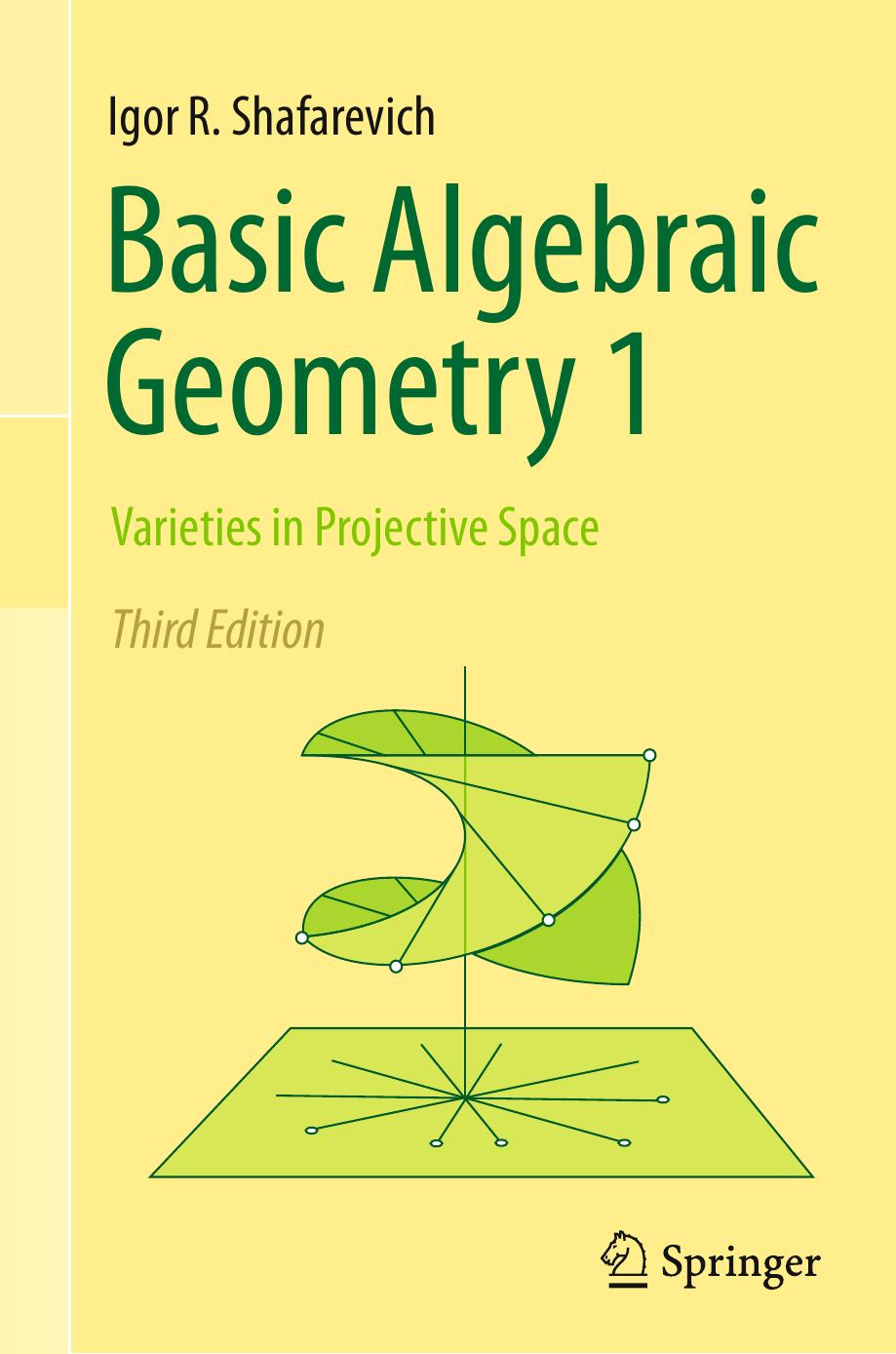 1_bXR016ln_Igor R. Shafarevich—Basic Algebraic Geometry 1 Varieties in Projective Space